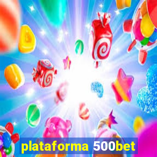 plataforma 500bet